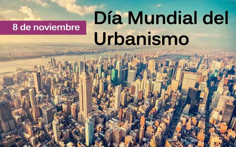 Día Mundial del Urbanismo