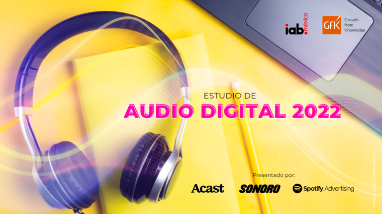 GfK México presenta para IAB el “Estudio de Audio Digital 2022”