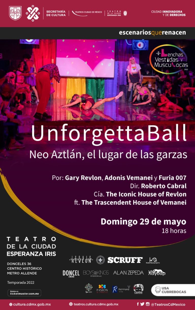 LA CULTURA BALLROOM LLEGA AL TEATRO DE LA CIUDAD ESPERANZA IRIS CON UNFORGETTA BALL. NEO AZTLÁN, EL LUGAR DE LAS GARZAS