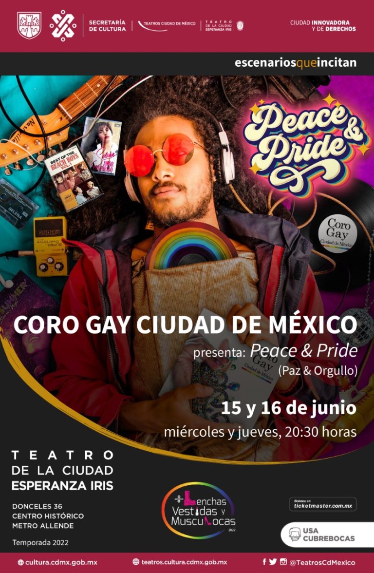 CORO GAY CIUDAD DE MÉXICO LLEVA SU PEACE & PRIDE EN CONCIERTO AL TEATRO DE LA CIUDAD ESPERANZA IRIS